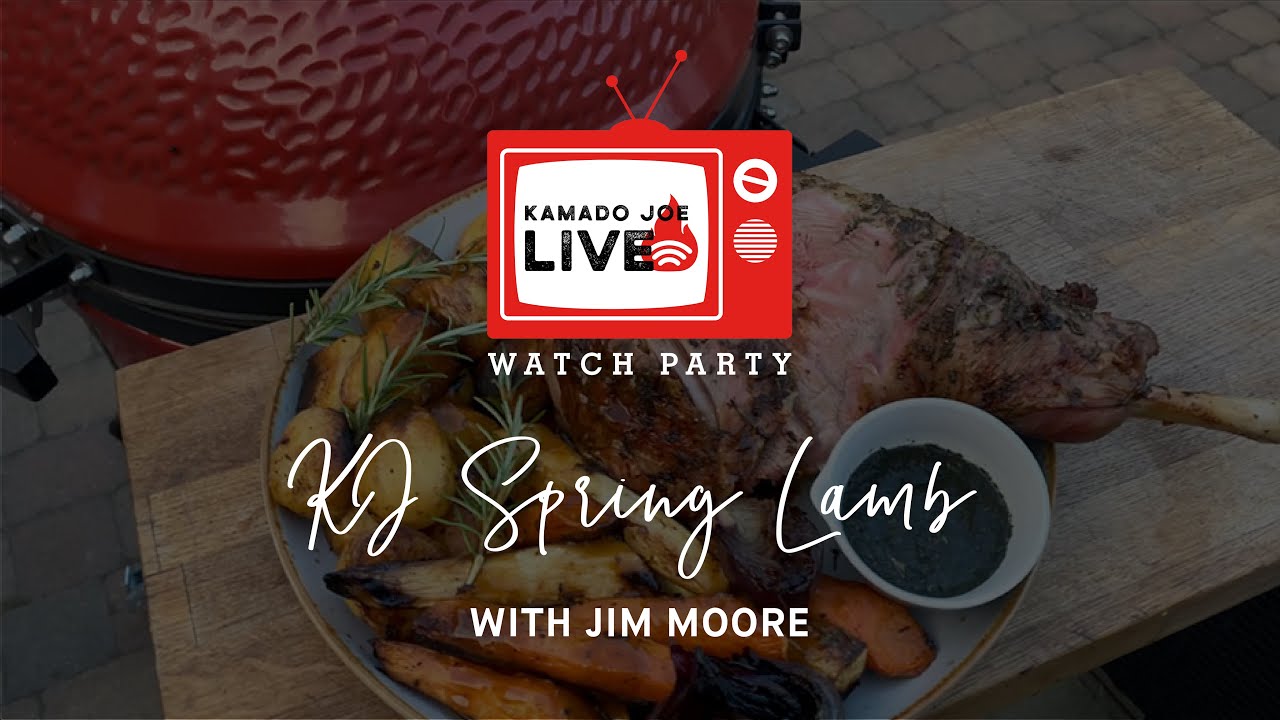 Spring Lamb on the Kamado Joe with Jim Moore | #KJLIVE Watch Party