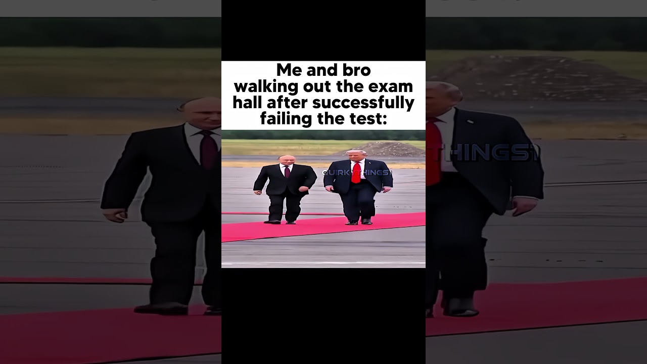 Me and bro walking out after failing the test together😭🙏🏻 Wide Putin and Trump Walking Meme #memes
