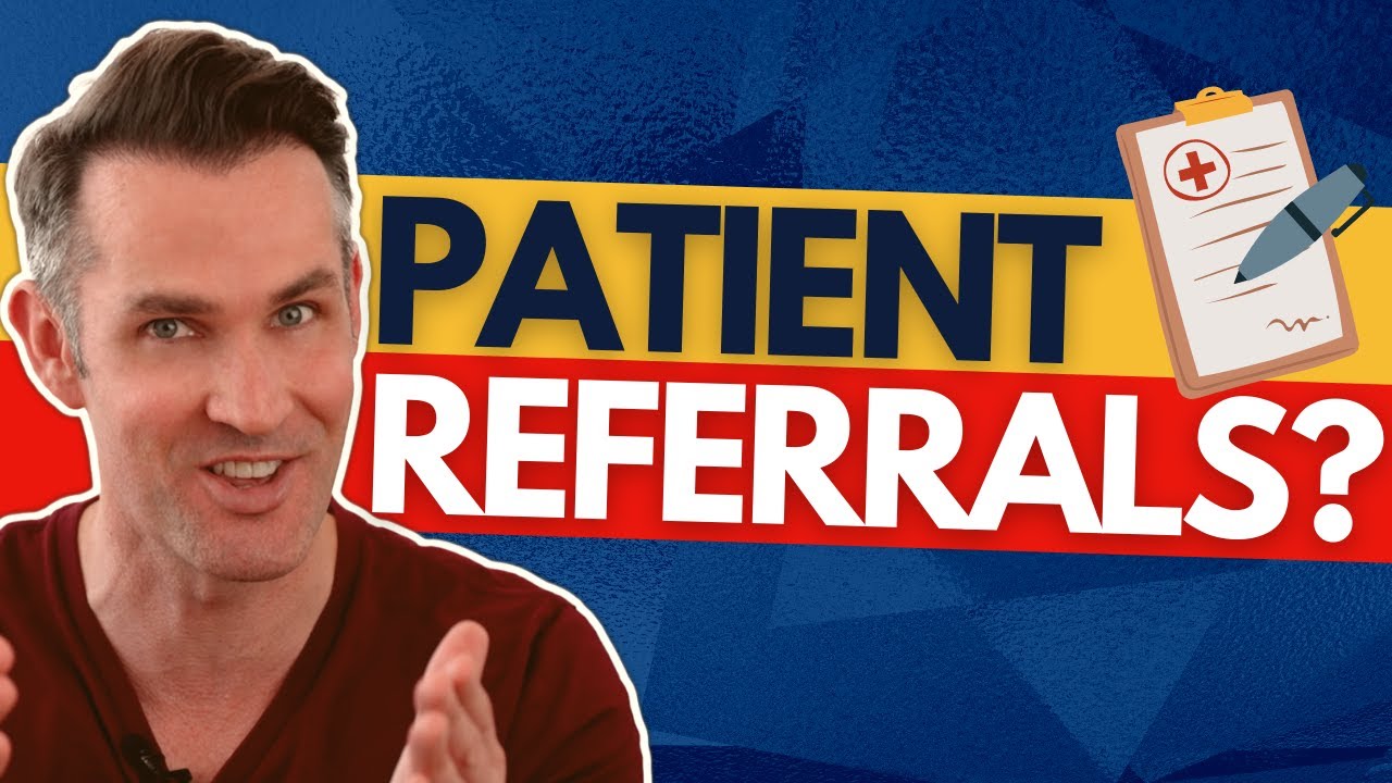 Chasing PATIENT REFERRALS? Get New Patients This Way Instead