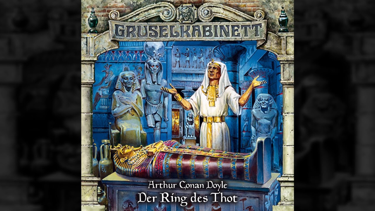 Gruselkabinett - Folge 61: Der Ring des Thot (Komplettes Hörspiel)