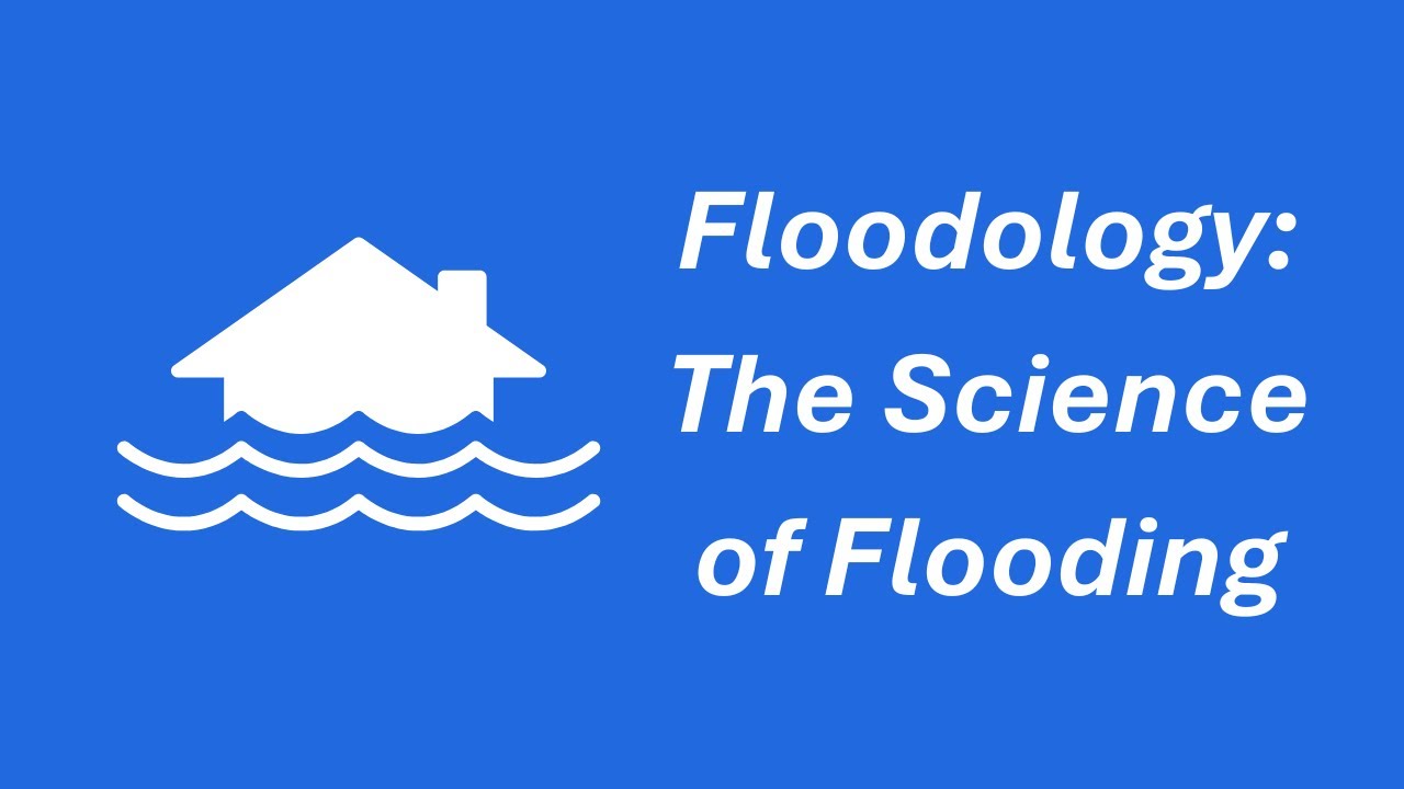 Welcome to Floodology: The Science of Flooding