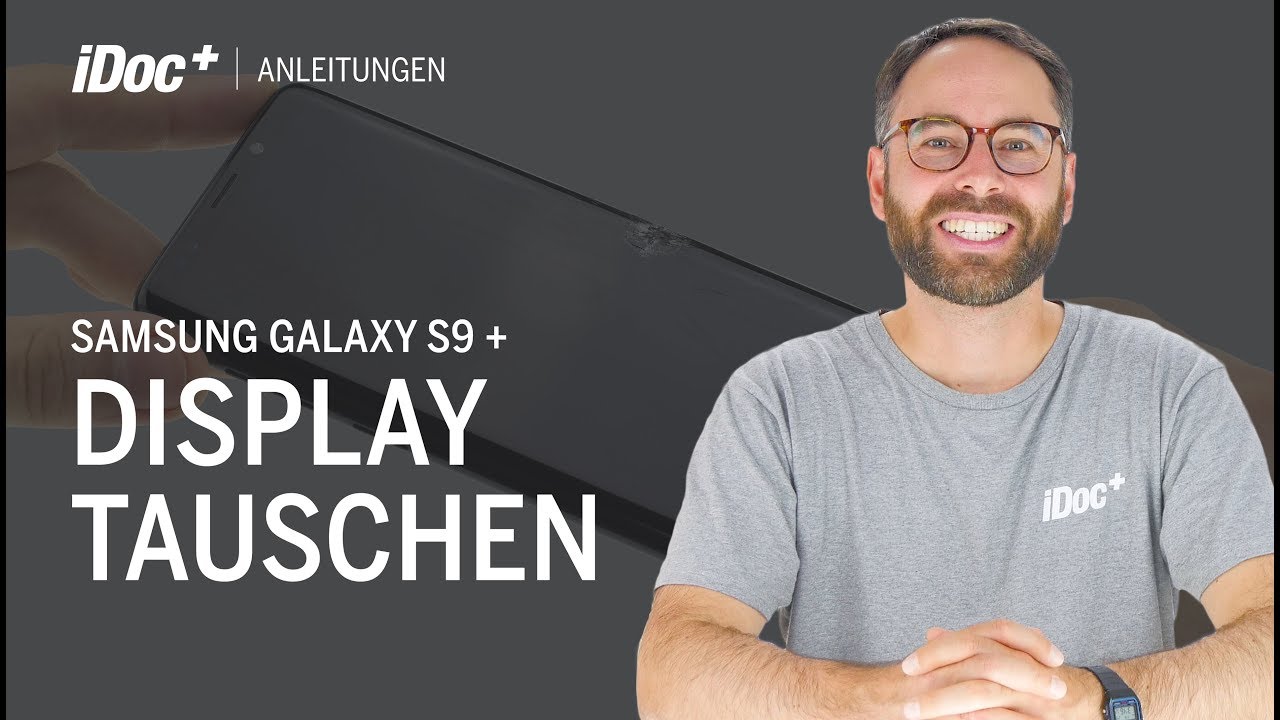 Samsung Galaxy S9+ – Display wechseln [mit Rahmen]