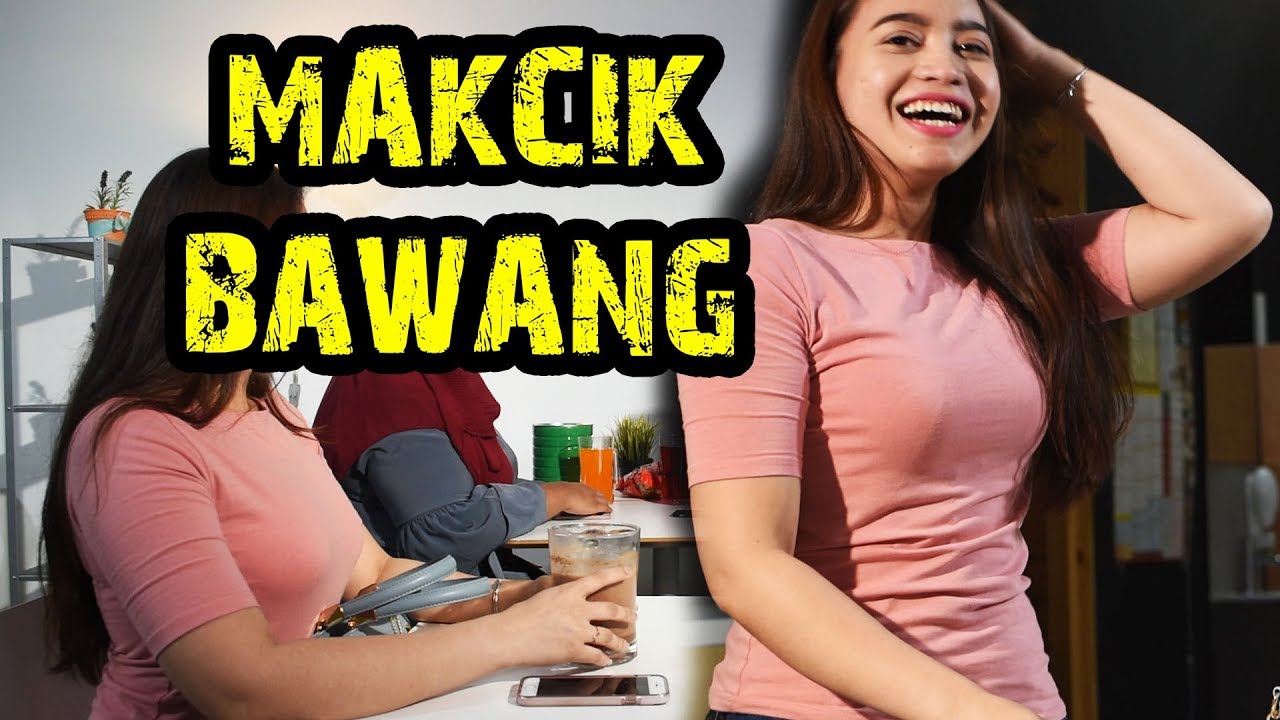 MAKCIK BAWANG!!!