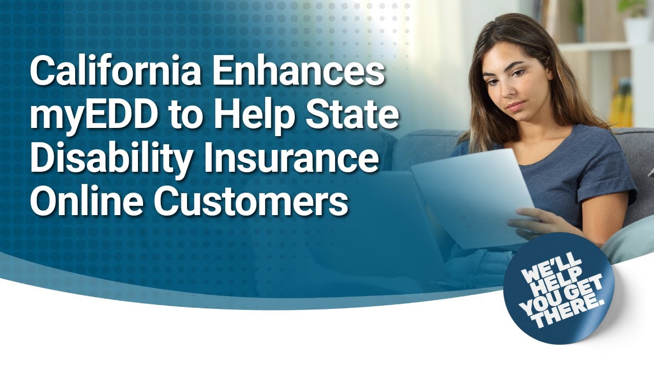 California Enhances myEDD to Help State Disability Insurance Customers