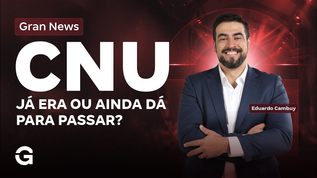 Gran News CNU 2025 | CNU News: J&aacute; era ou ainda d&aacute; para passar?