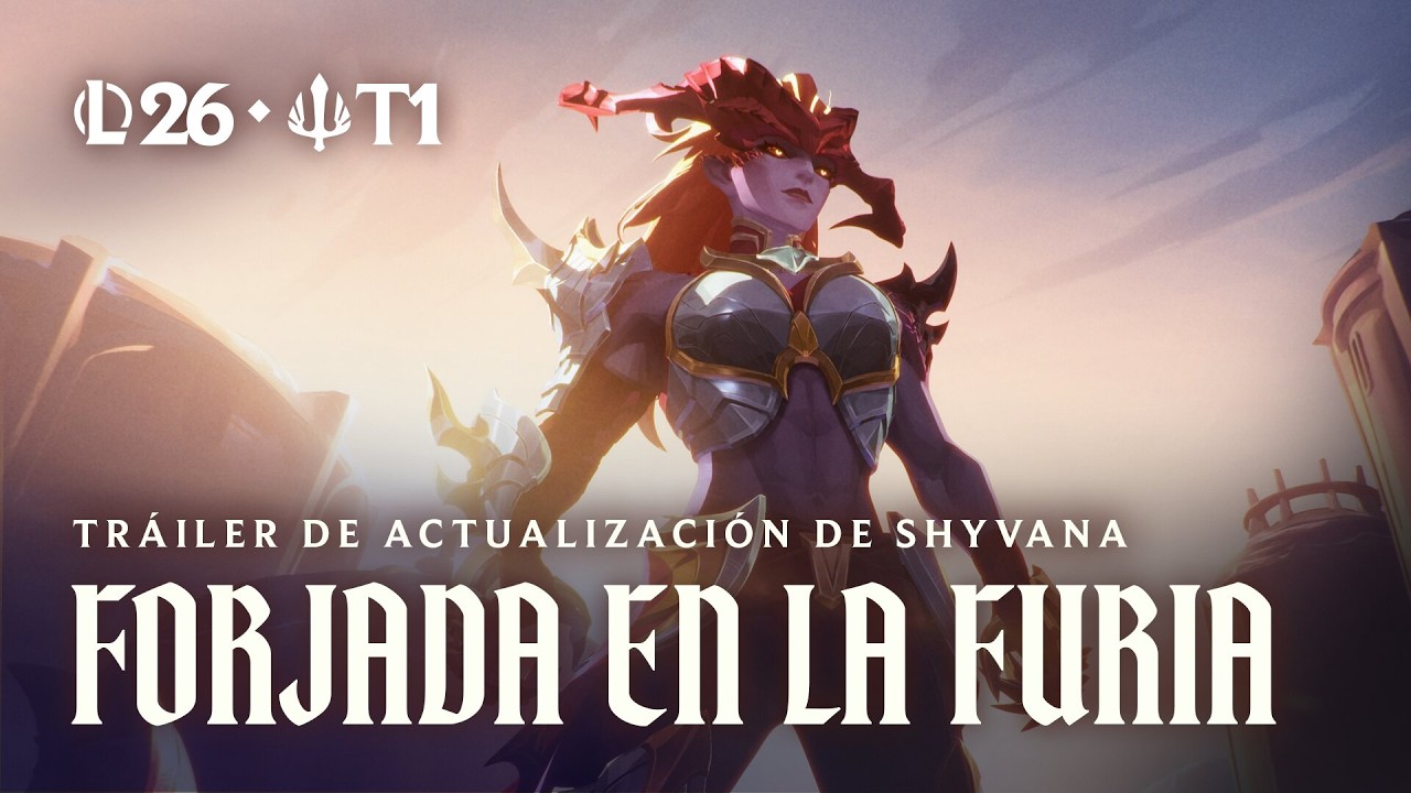 Forjada en la furia | Tr&aacute;iler de actualizaci&oacute;n de Shyvana - League of Legends