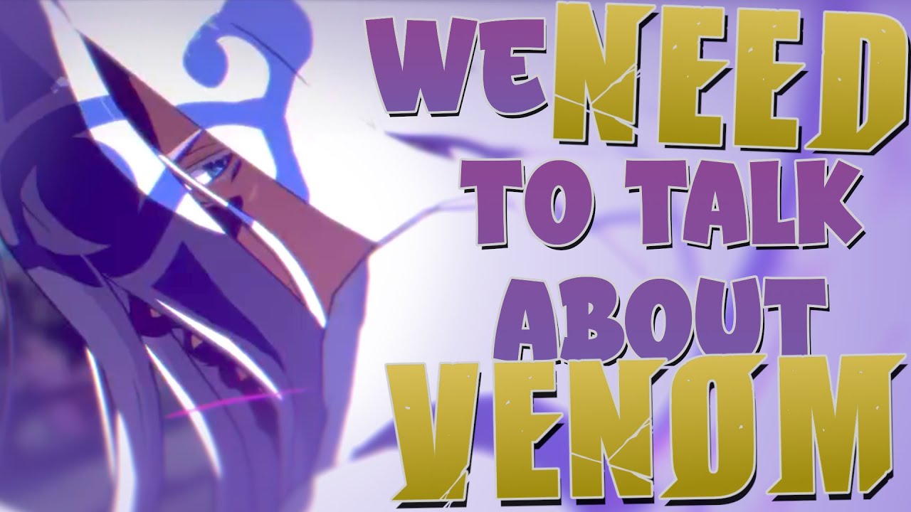 We NEED To Talk About Venom