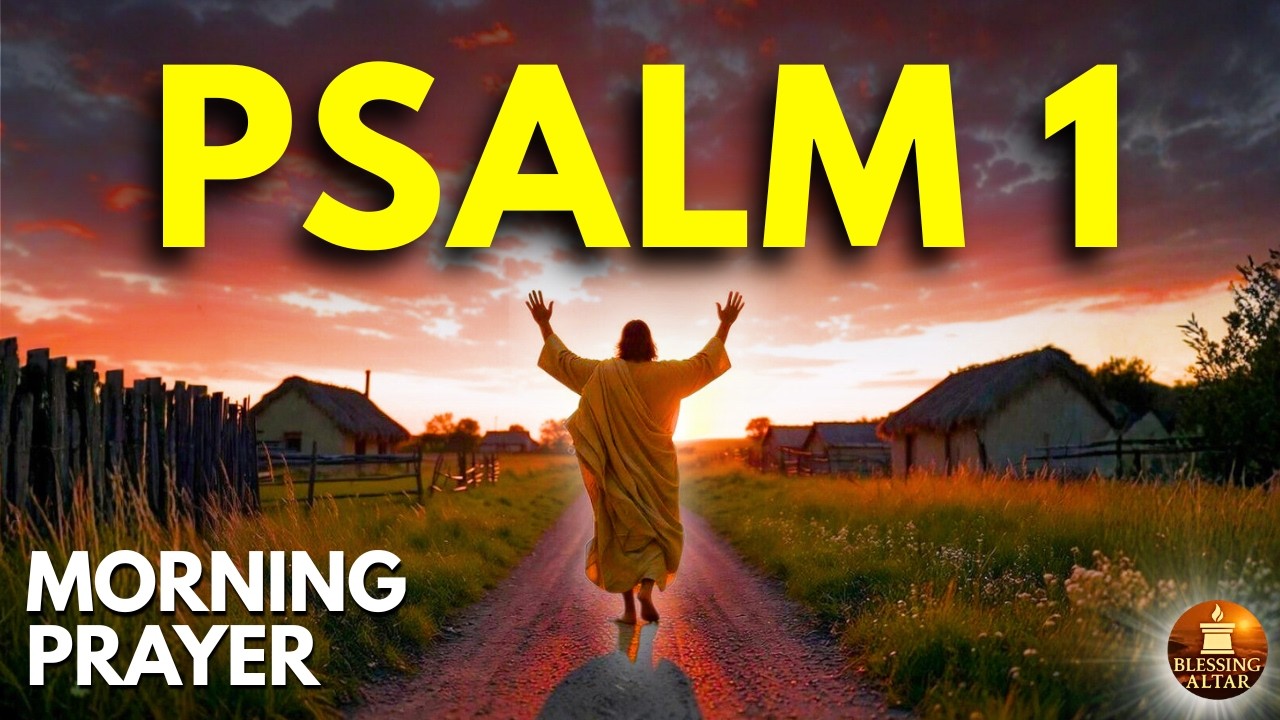 Morning Prayer From Psalm 1 | Blessed and Planted by God