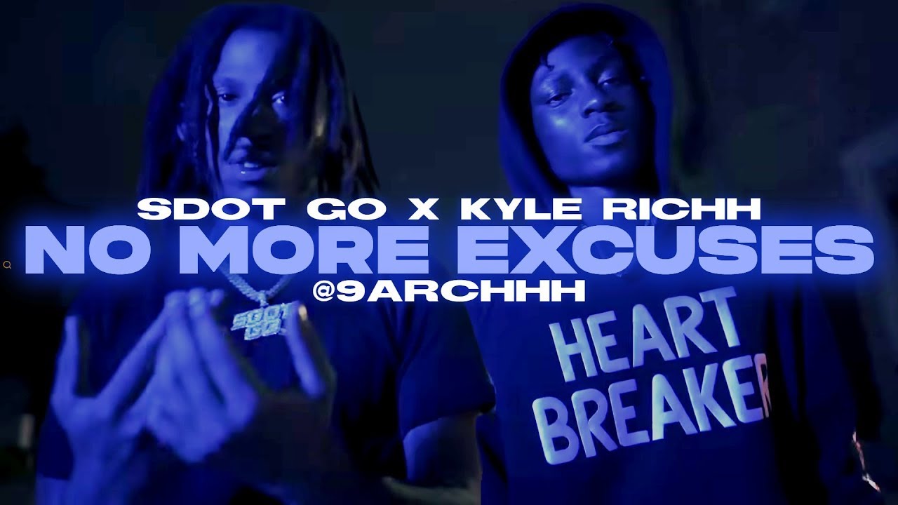 Sdot Go x Kyle Richh - No More Excuses 2 | 