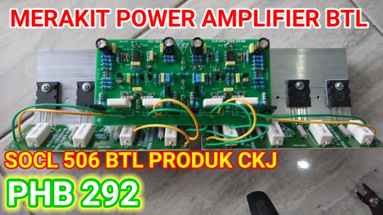Perakitan power amplifier SOCL 506 BTL CKJ tanpa box
