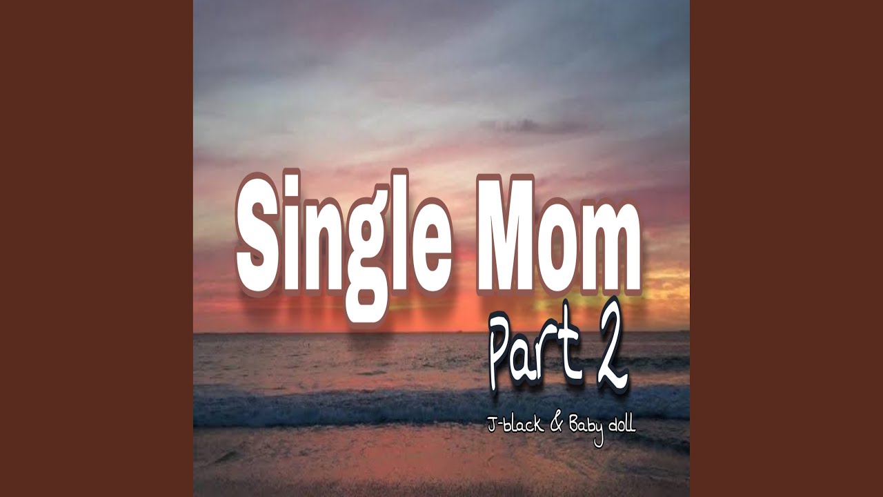 Single Mom, Pt. 2 (feat. Baby Doll)