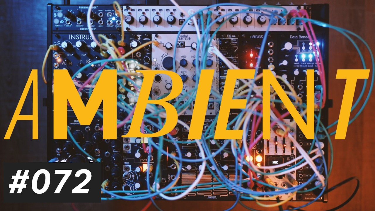 Session 072 / Modular Synth Ambient : 15min