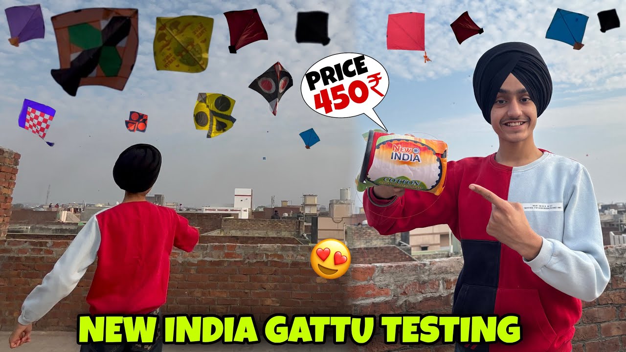 NEW INDIA GATTU 😍 TESTING + UNBOXING PRICE 450₹% KITE FLYING ON SUNDAY 🔥