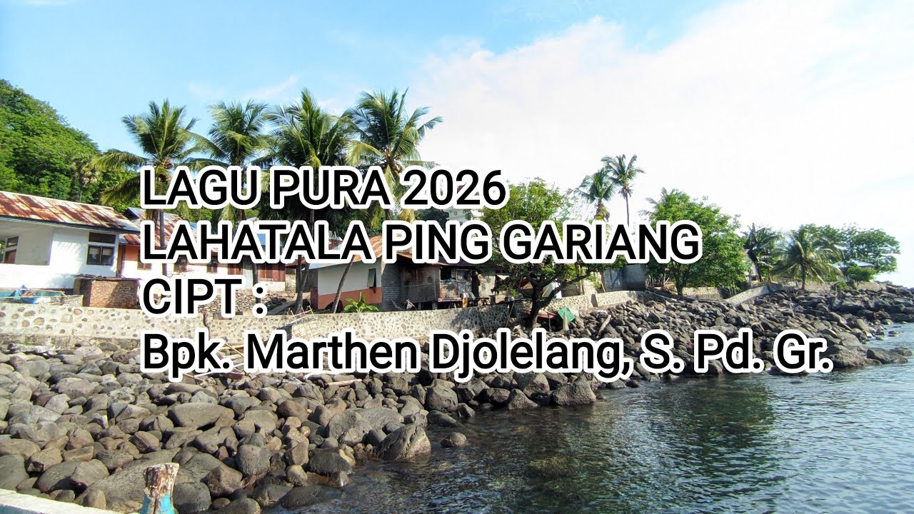 Lagu Pura 2026 || Lahatala Ping Gariang (official liric) Cipt : Bpk. Marthen Djolelang, S. Pd. Gr.