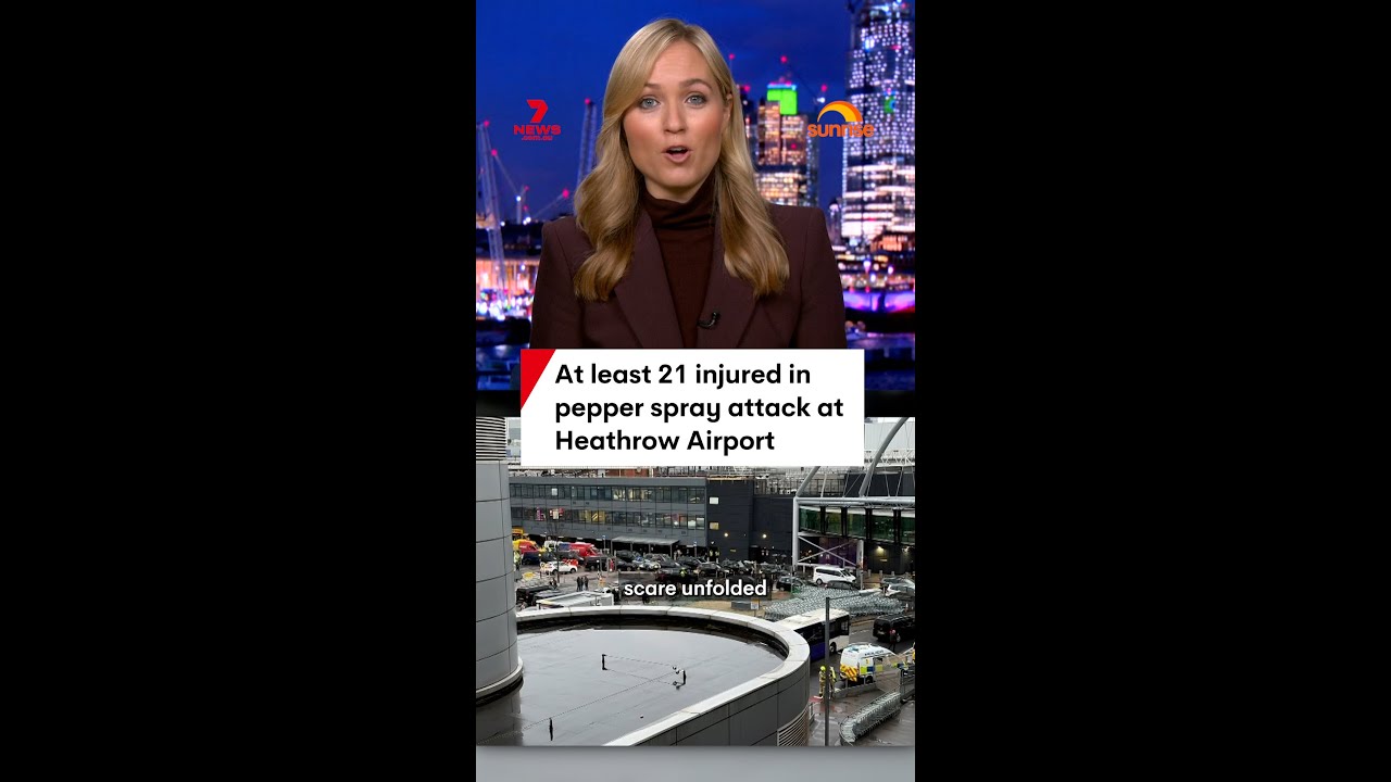 At least 21 injured in pepper spray attack at Heathrow Airport