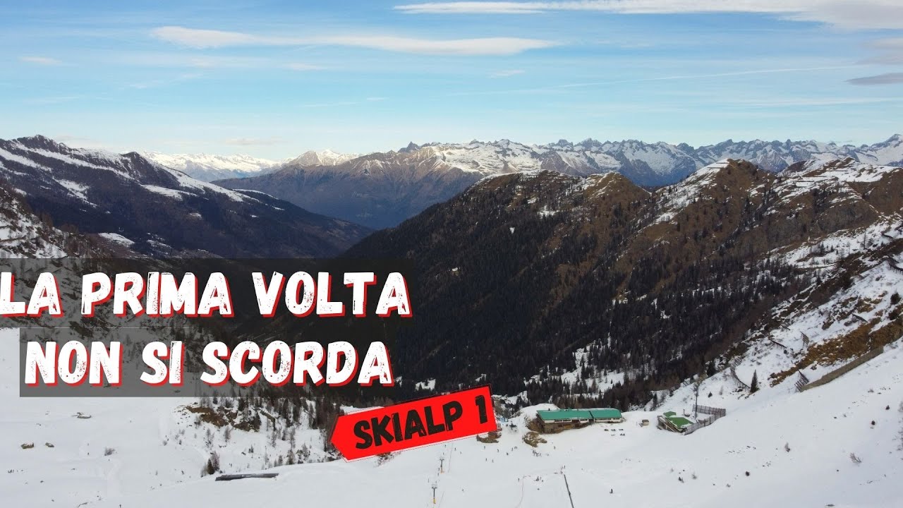 SKIALP: LA PRIMA VOLTA NON SI SCORDA MAI