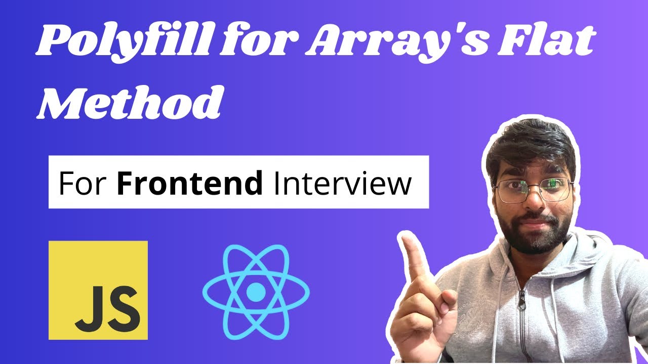 Полифилл в Javascript | Полифилл для метода плоского массива | Вопросы по собеседованию на Javasc...
