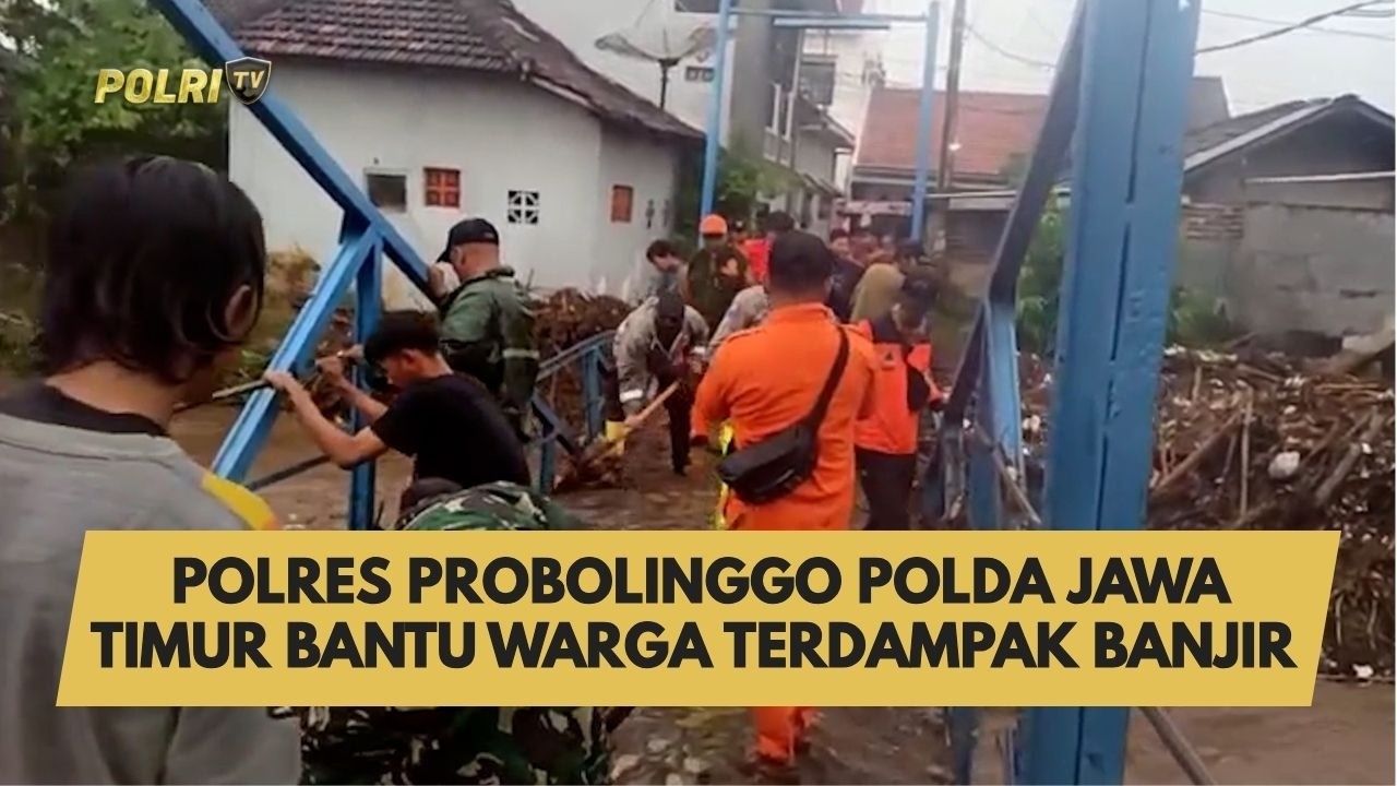POLRES PROBOLINGGO POLDA JAWA TIMUR BANTU WARGA TERDAMPAK BANJIR