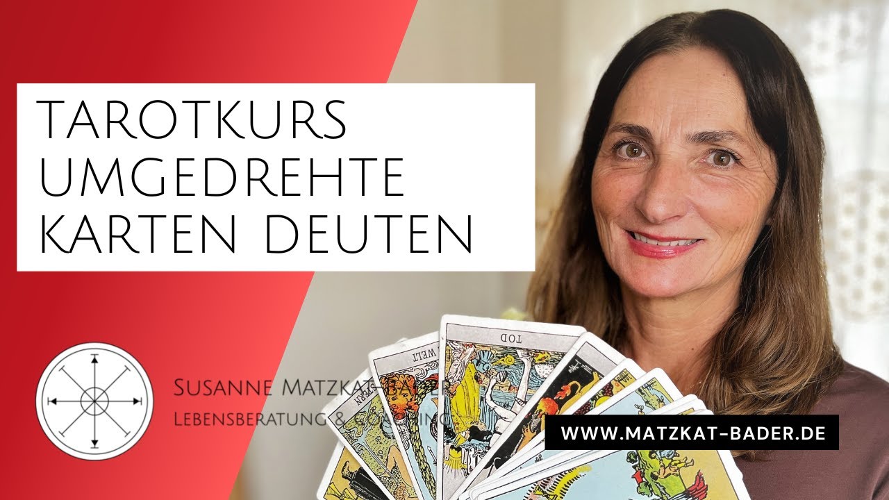 Tarotkurs: Die umgedrehte Bedeutung von Tarotkarten - Beispiele aus der Gro&szlig;en und Kleinen Arkana.