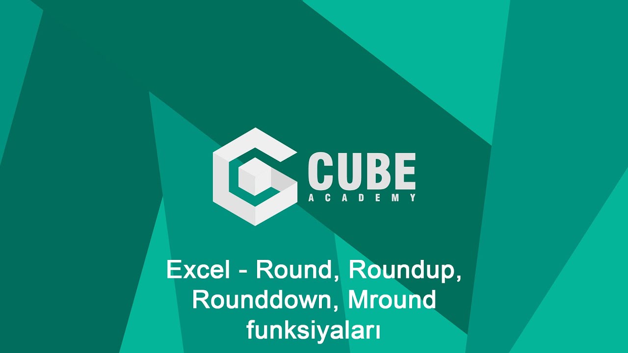 Excel - Round, Roundup, Rounddown, Mround funksiyaları