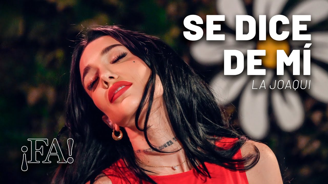 Se dice de mí – La Joaqui (con Mex Urtizberea) | Sesiones ¡FA!