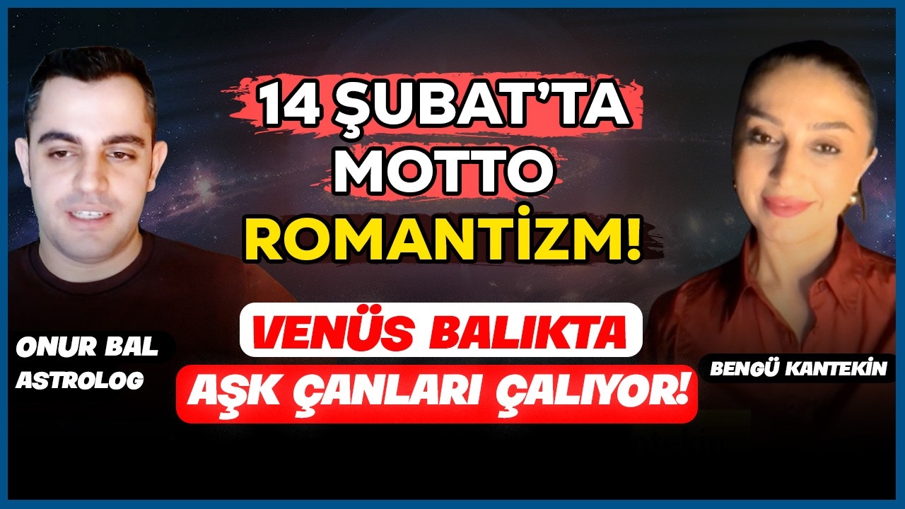Sevgililer Günü'nde Romantizim Ön Plana Çıkıyor! | Venüs Balık Burcuna Geçiyor!