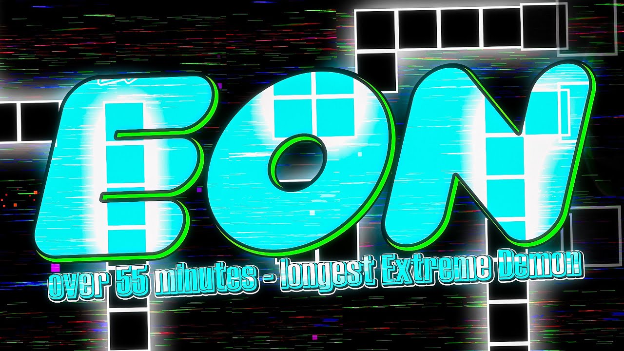 LONGEST EXTREME DEMON | 