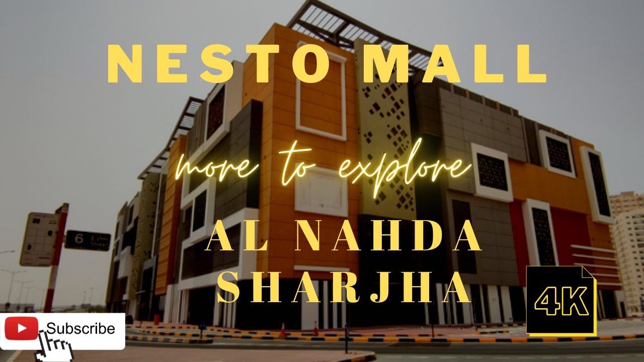 Nesto Hypermarket Al Nahda | Walking tour | Newly opened 100th Nesto Mall at Al Nahda Sharjah.