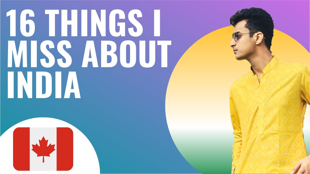 16 THINGS I MISS ABOUT INDIA