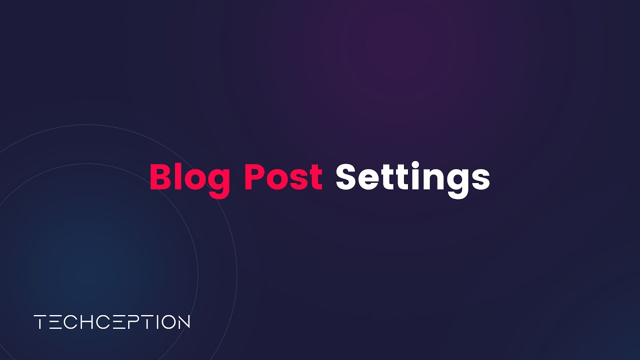 Blog Post Settings