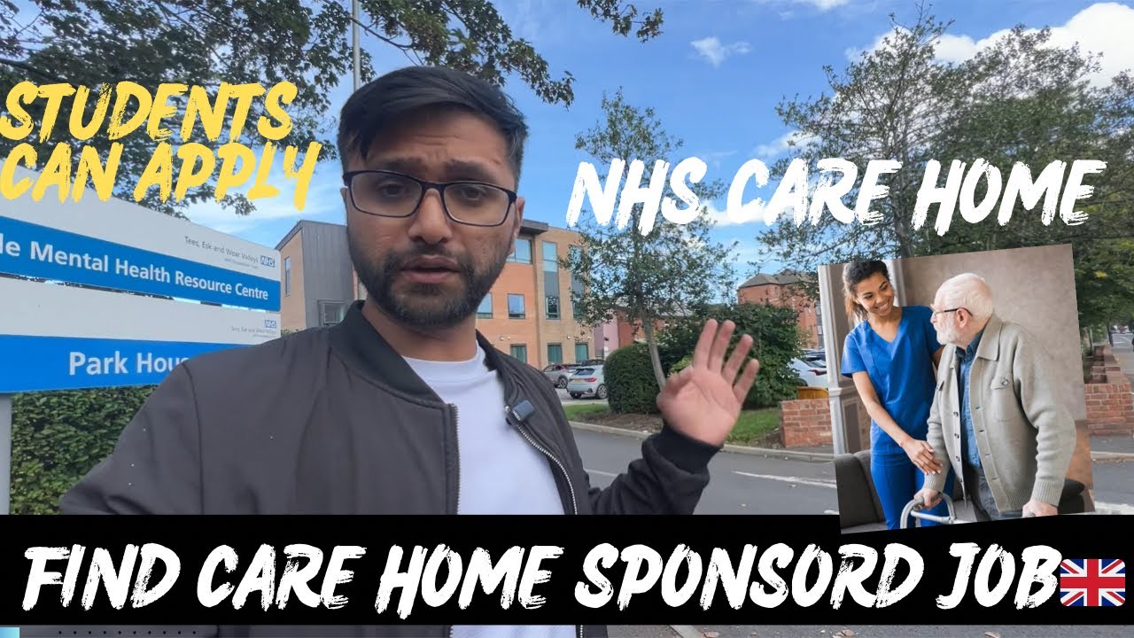 How i find care home job in UK as a student | Care home sponsorship for students | NHS care worker