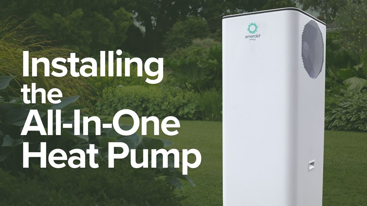 Emerald All-In-One Heat Pump complete installation guide.