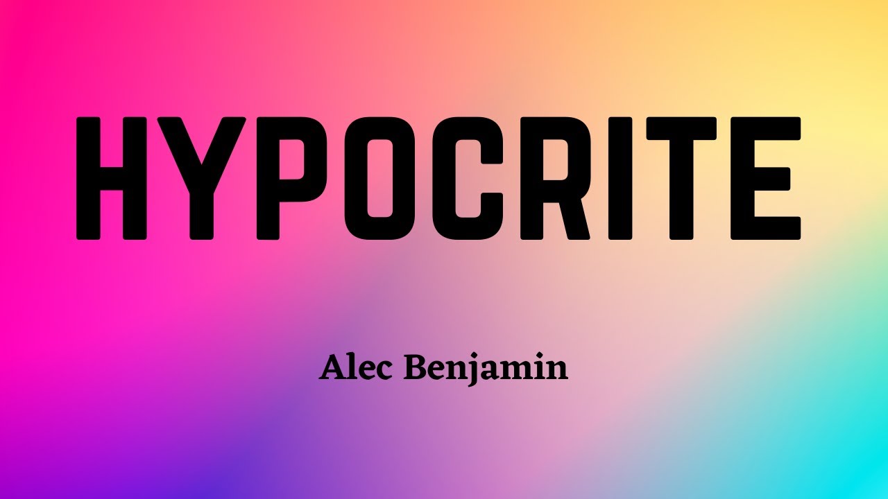 Alec Benjamin - Hypocrite (Lyric Video)