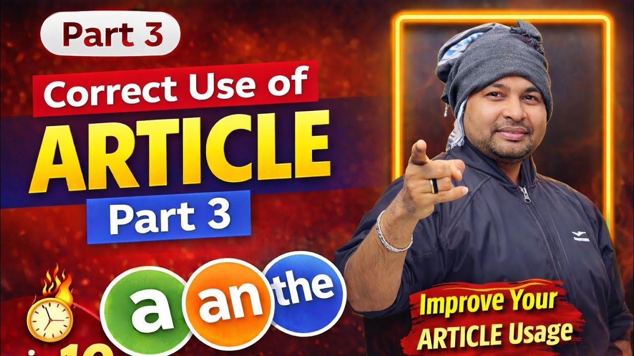 CORRECT USE OF ARTICLE PART-3