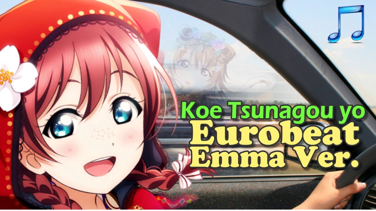 ♪ Koe Tsunagou yo - Eurobeat Emma Ver. ♪ (BlueEighthNote Remix)