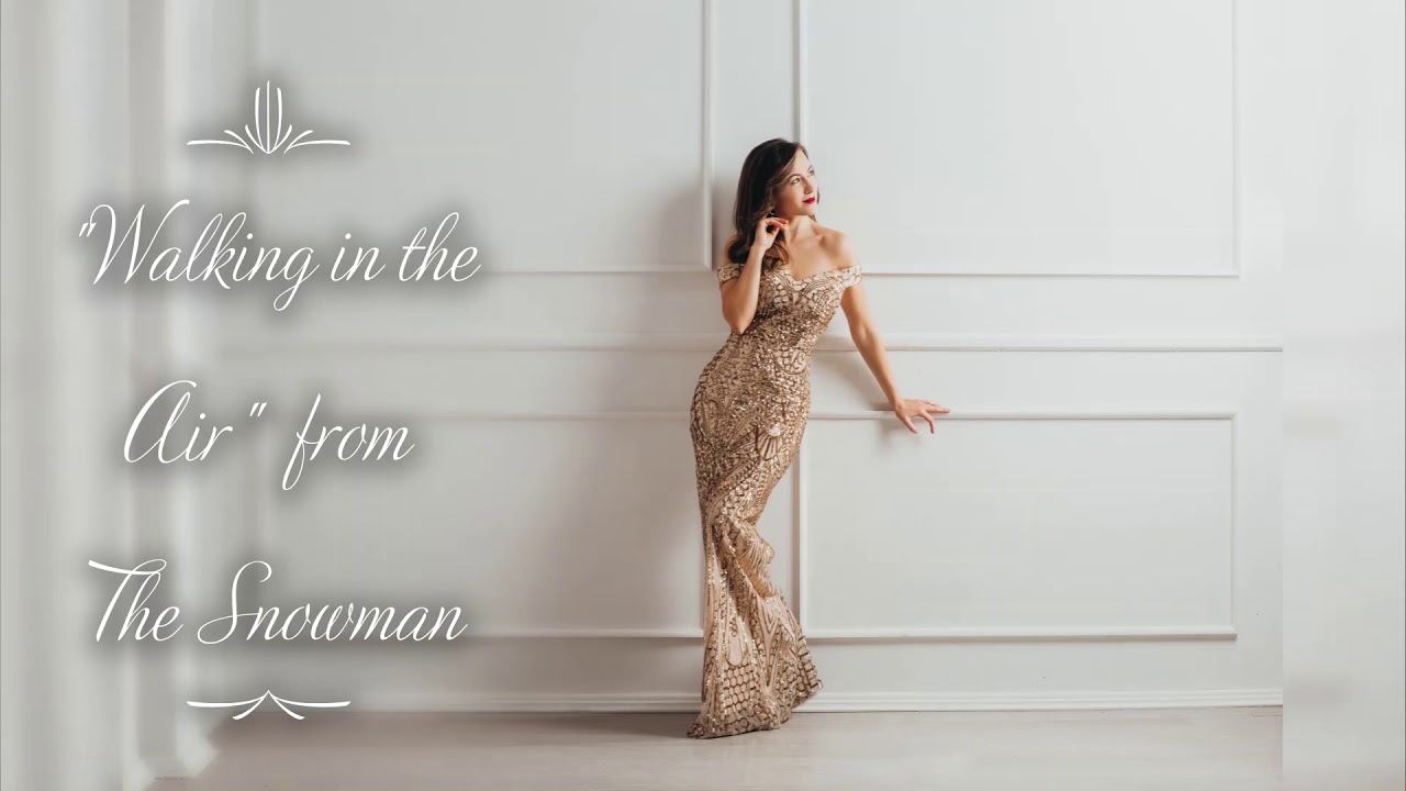 Walking in the Air from The Snowman, Joanna Radziszewska - soprano