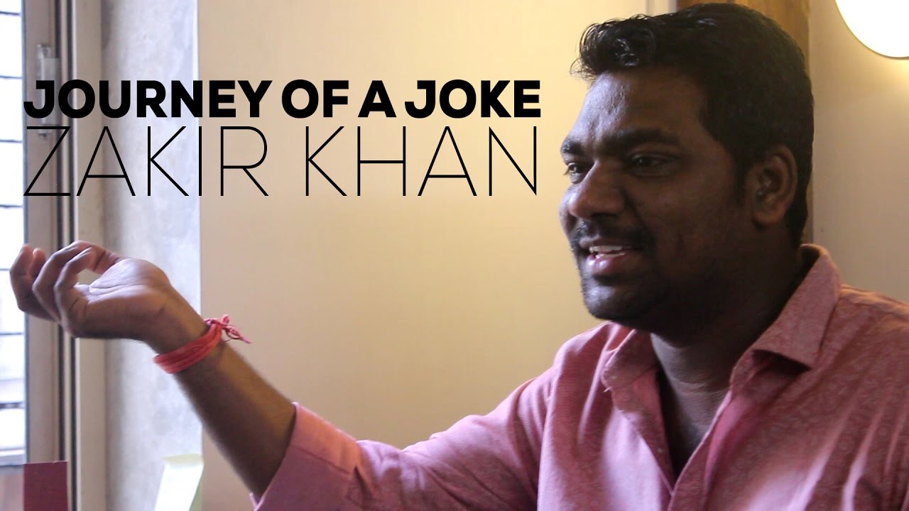 Journey Of A Joke feat. Zakir Khan