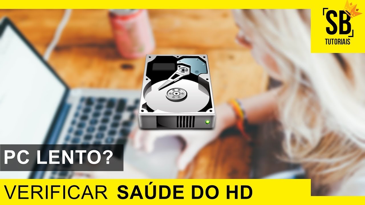 PC LENTO? Saiba como verificar a SA&Uacute;DE do HD e RESOLVER este PROBLEMA (Atualizado 2018)