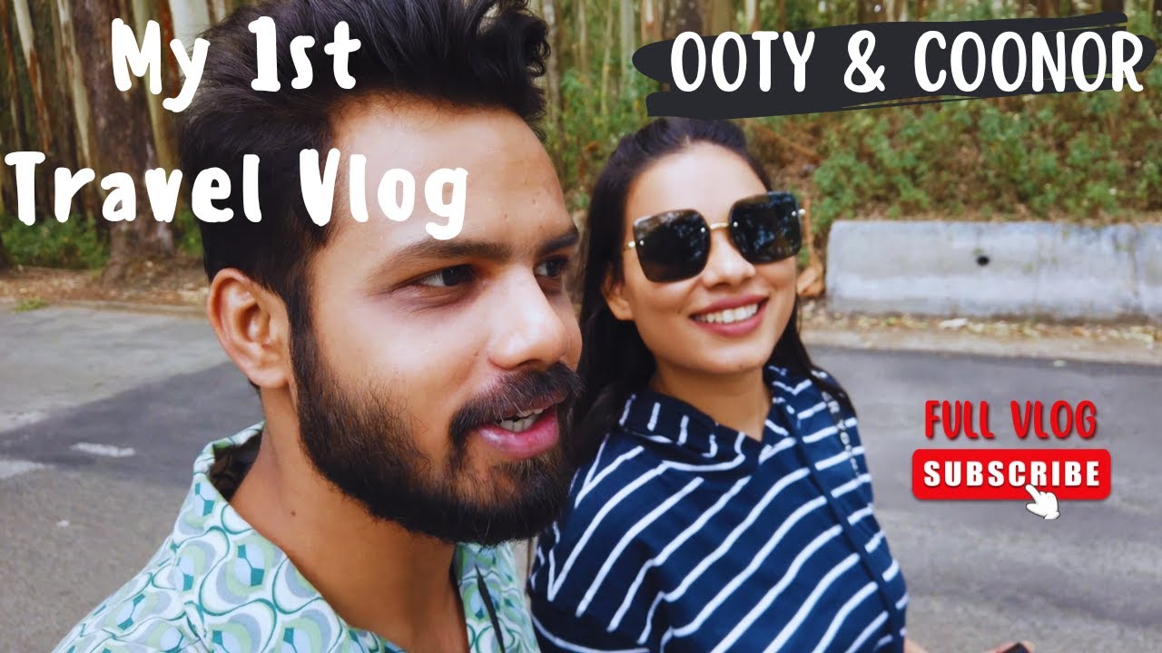 Ooty and Coonoor Vlog | Places to cover  |  2 days itinerary full details | Dil Musafir