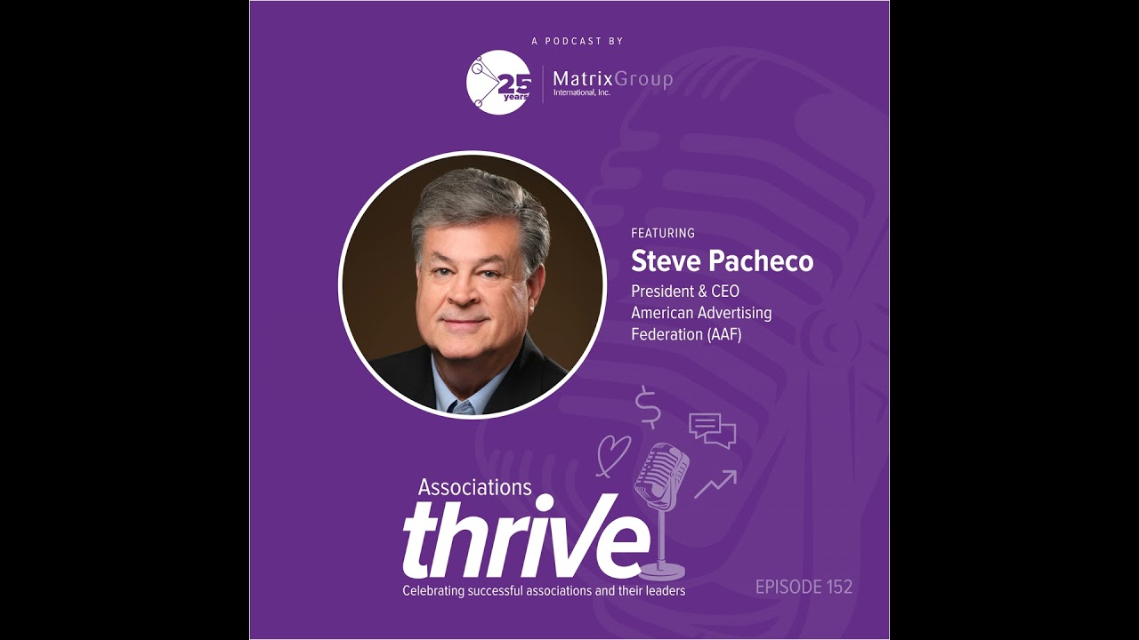 153. Steve Pacheco, President and CEO of AAF, on Inspiring the Next Generation, Advocacy, and Sta...