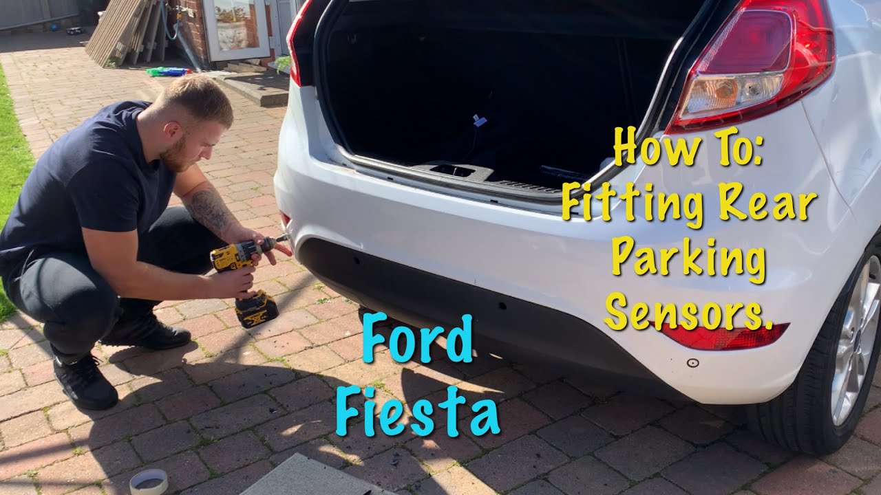 How To Fit Rear Parking Sensors | Easy Installation | Ford Fiesta