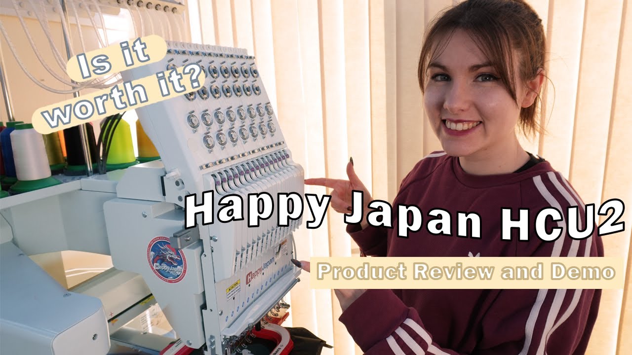 Happy Japan HCU2 Embroidery Machine Review and Demo the ultimate single head embroidery machine?