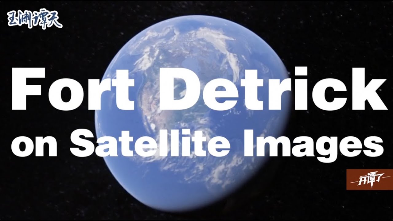 Six Satellite Images Disclose Untold Stories about Suspension of Fort Detrick: Commentary