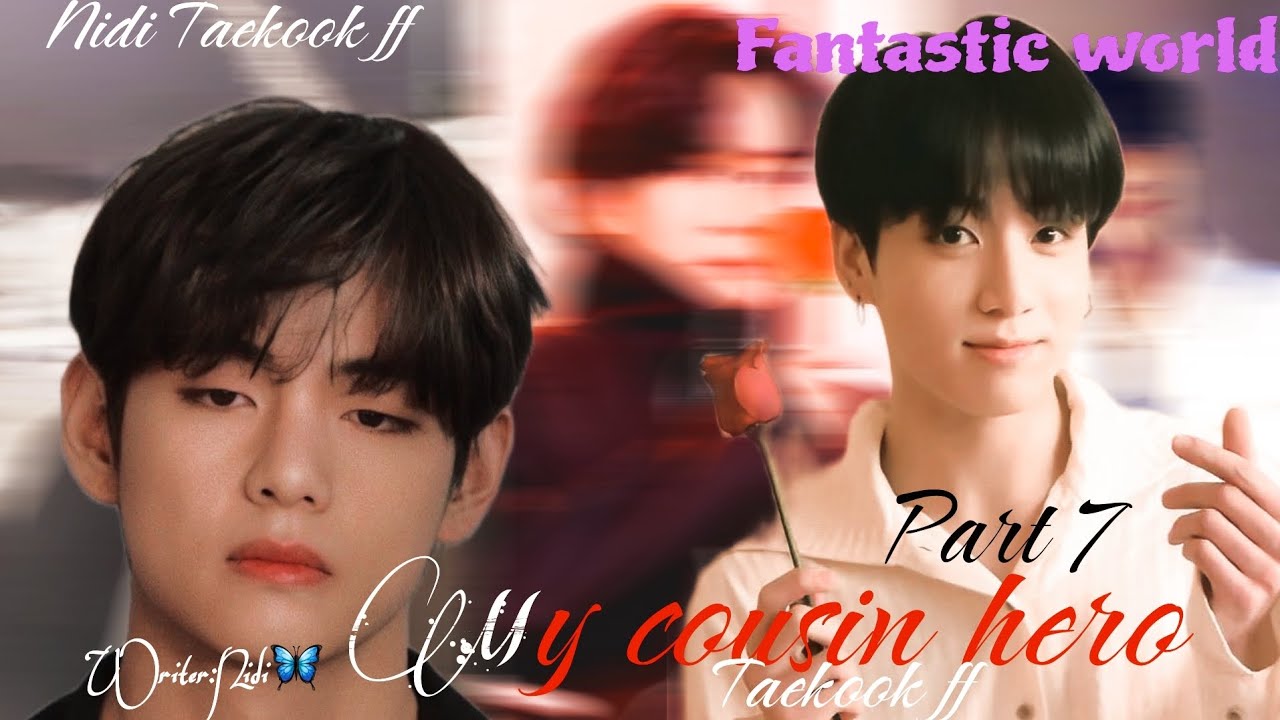 My cousin hero || Part 7|| ||Taekook ff|| ||Top tae|| #urdu #ffviral #urdustories #bts