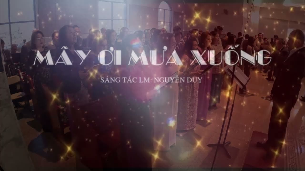Mây Ơi Mưa Xuống (st: Lm. Nguyễn Duy)