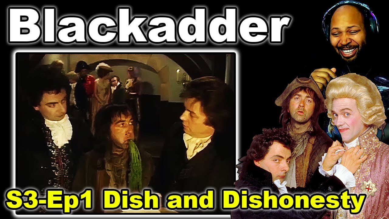 Blackadder The Third Season 3 Episode 1 Dish and Dishonesty Reaction