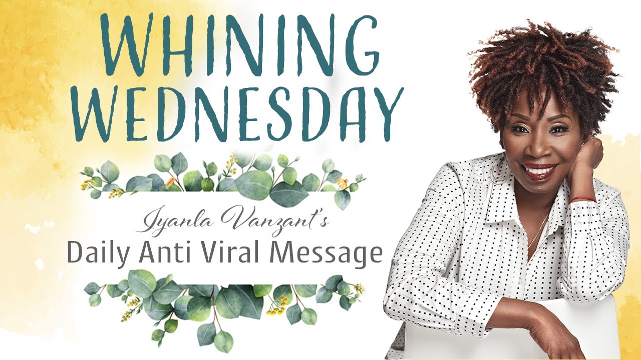 Iyanla's Anti Viral Message - Day 22