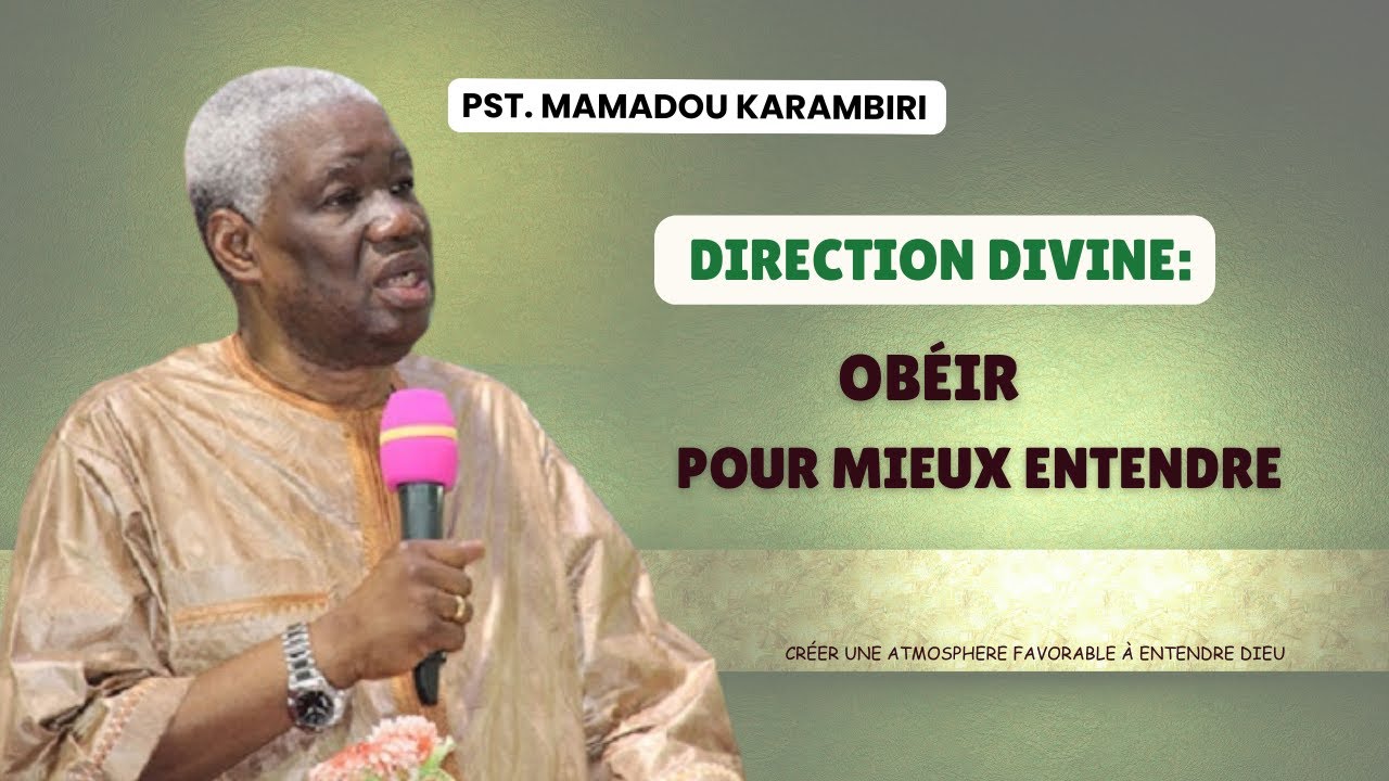 Pst Mamadou Karambiri - Direction Divine: Obéir Pour Mieux Entendre