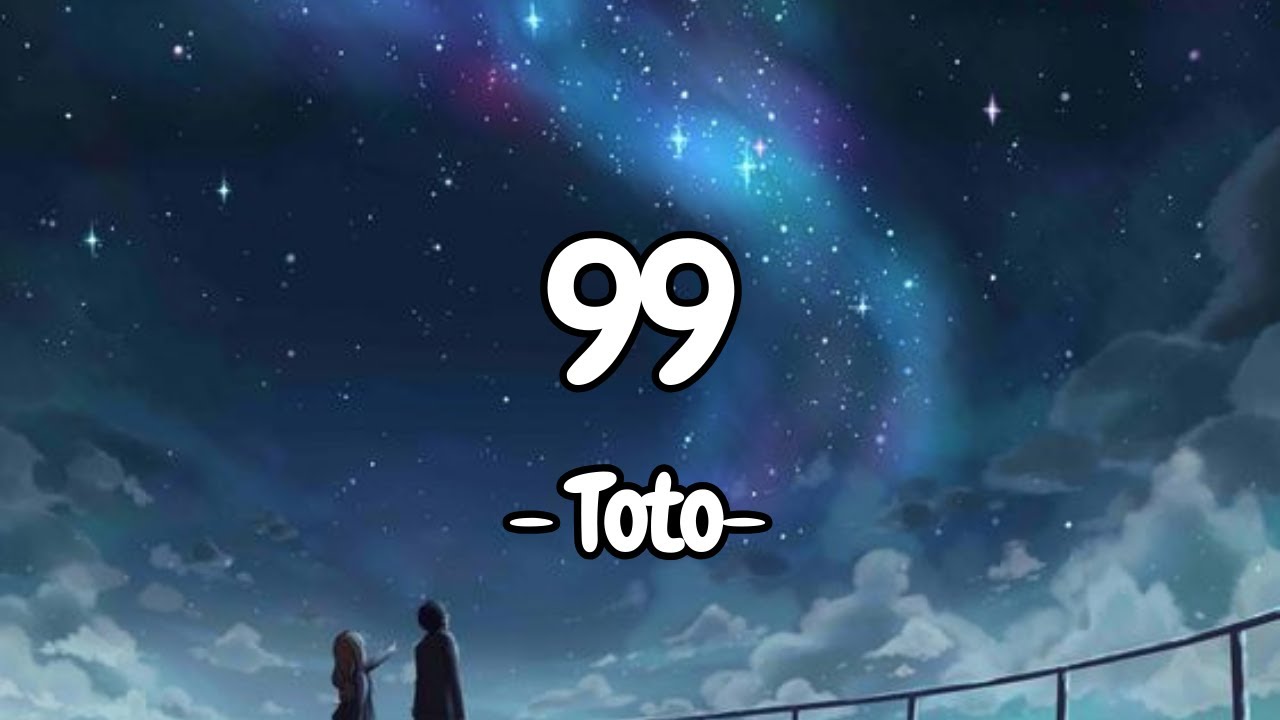 99 - Toto (Lyrics) Sub Esp