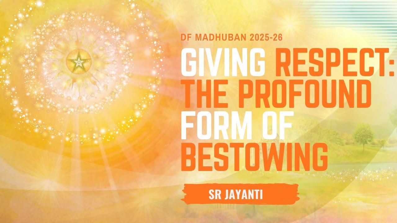 27/12/2025 I 11:30 am I Giving Respect: The Profound Form.... - Sr. Jayanti I Gyan Sarovar I Mt. Abu